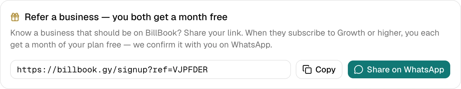 Your referral link in Settings — copy it or share it straight into WhatsApp
